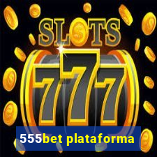 555bet plataforma